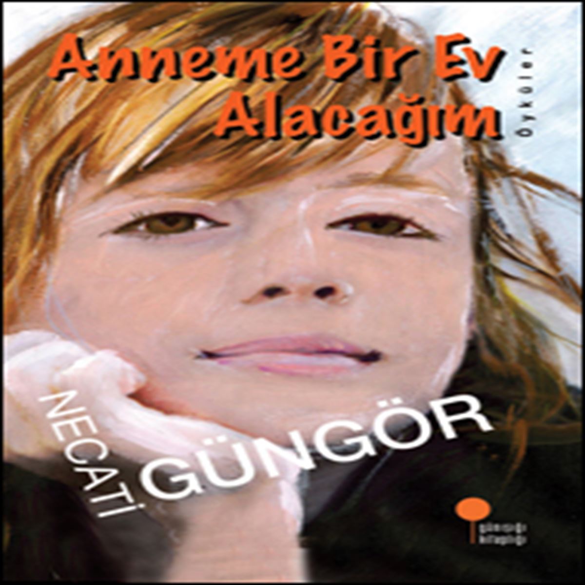 GÜNIŞIĞI HİKAYE ANNEME BİR EV ALACAĞIM 1