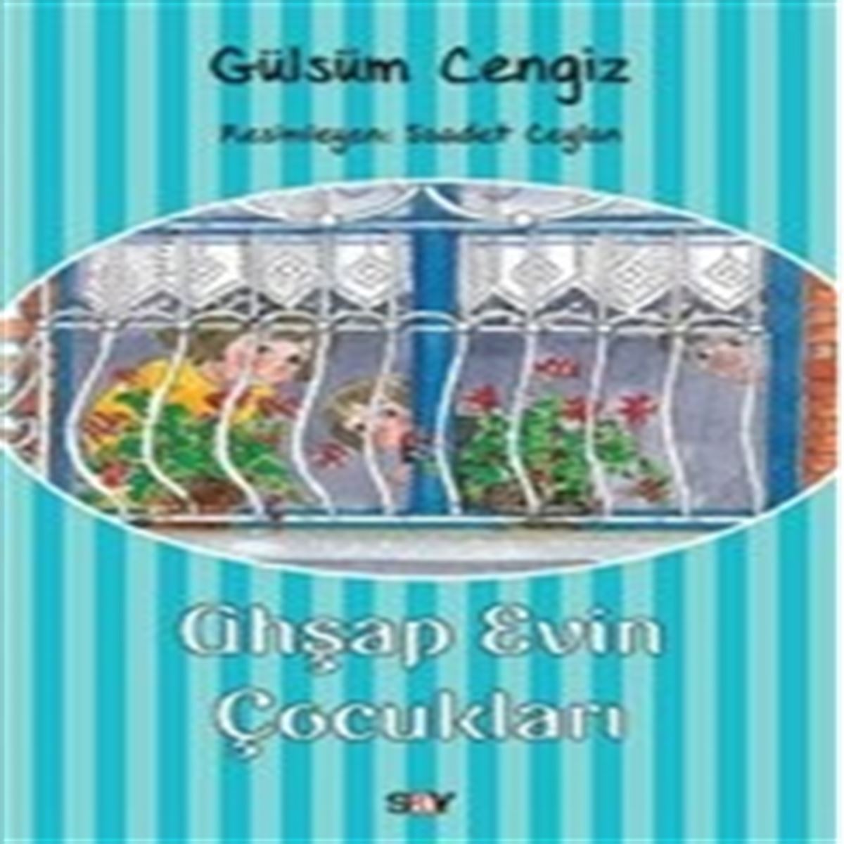 SAY HİKAYE AHŞAP EVİN ÇOCUKLARI 1