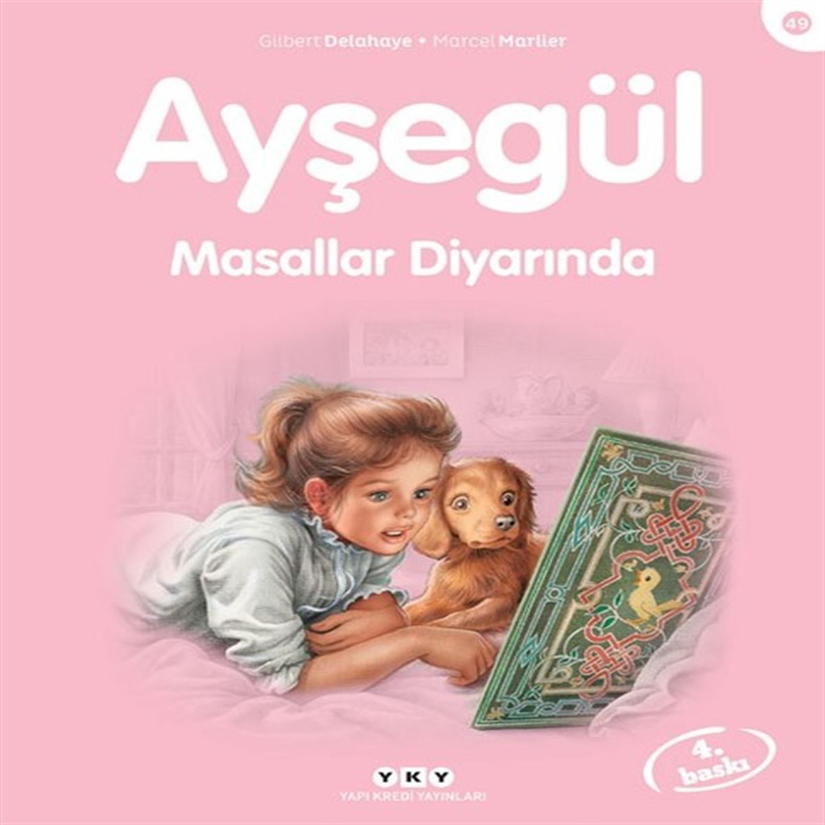 YAPI KREDİ AYŞEGÜL SERİSİ 49 MASALLAR DİYARINDA 1