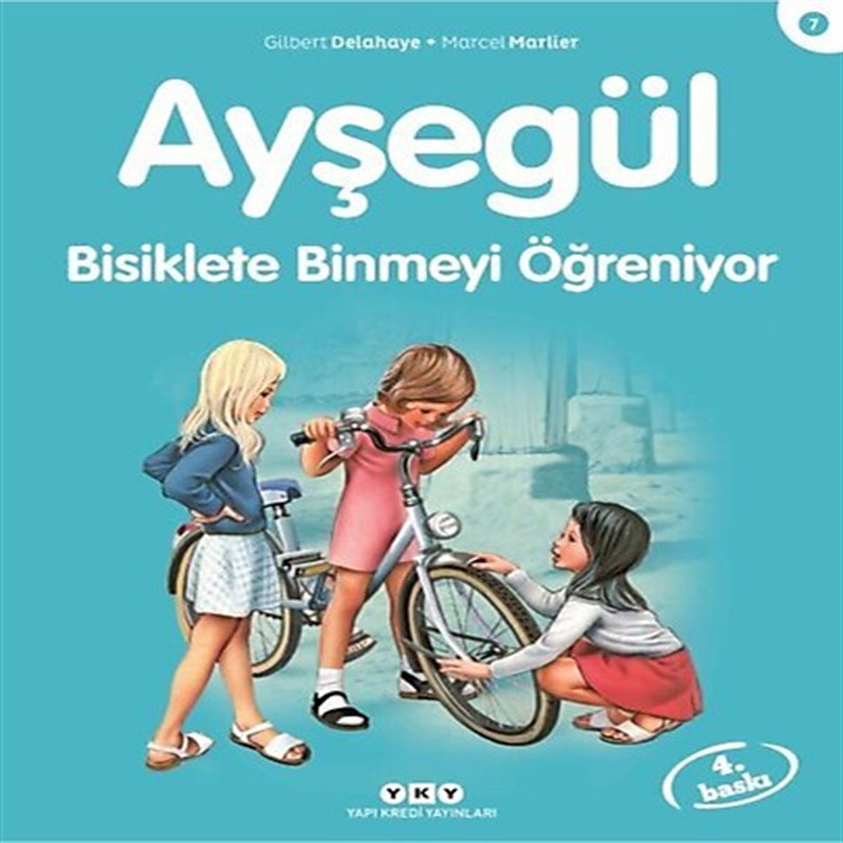 YAPI KREDİ AYŞEGÜL SERİSİ 7 BİSİKLETE BİNMEYİ ÖĞRENİYOR 1