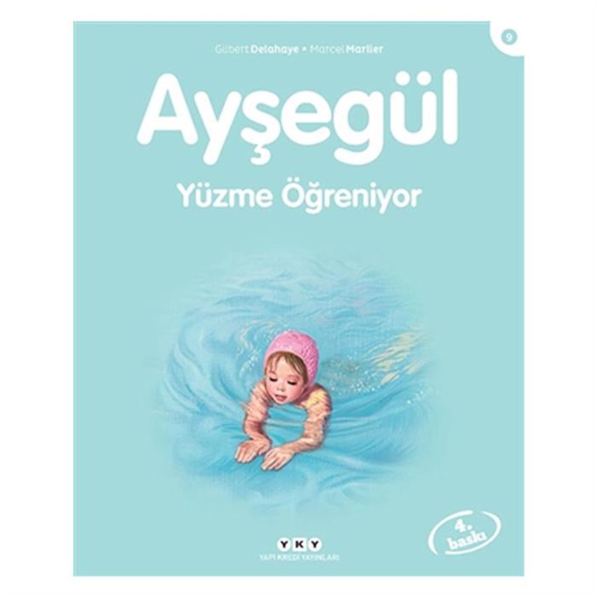 YAPI KREDİ AYŞEGÜL SERİSİ 9 YÜZME ÖĞRENİYOR 1