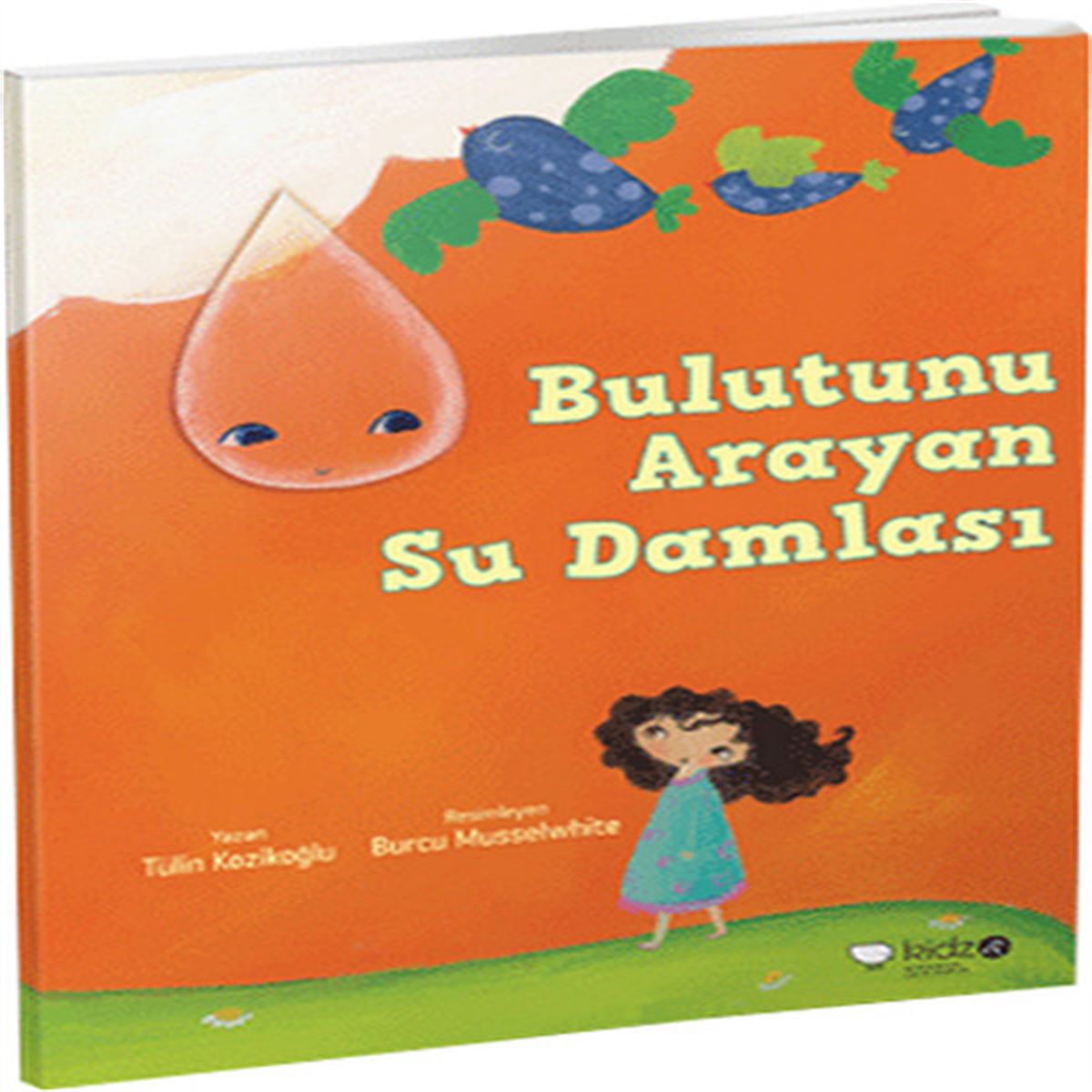SEV HİKAYE BULUTUNU ARAYAN SU DAMLASI 1