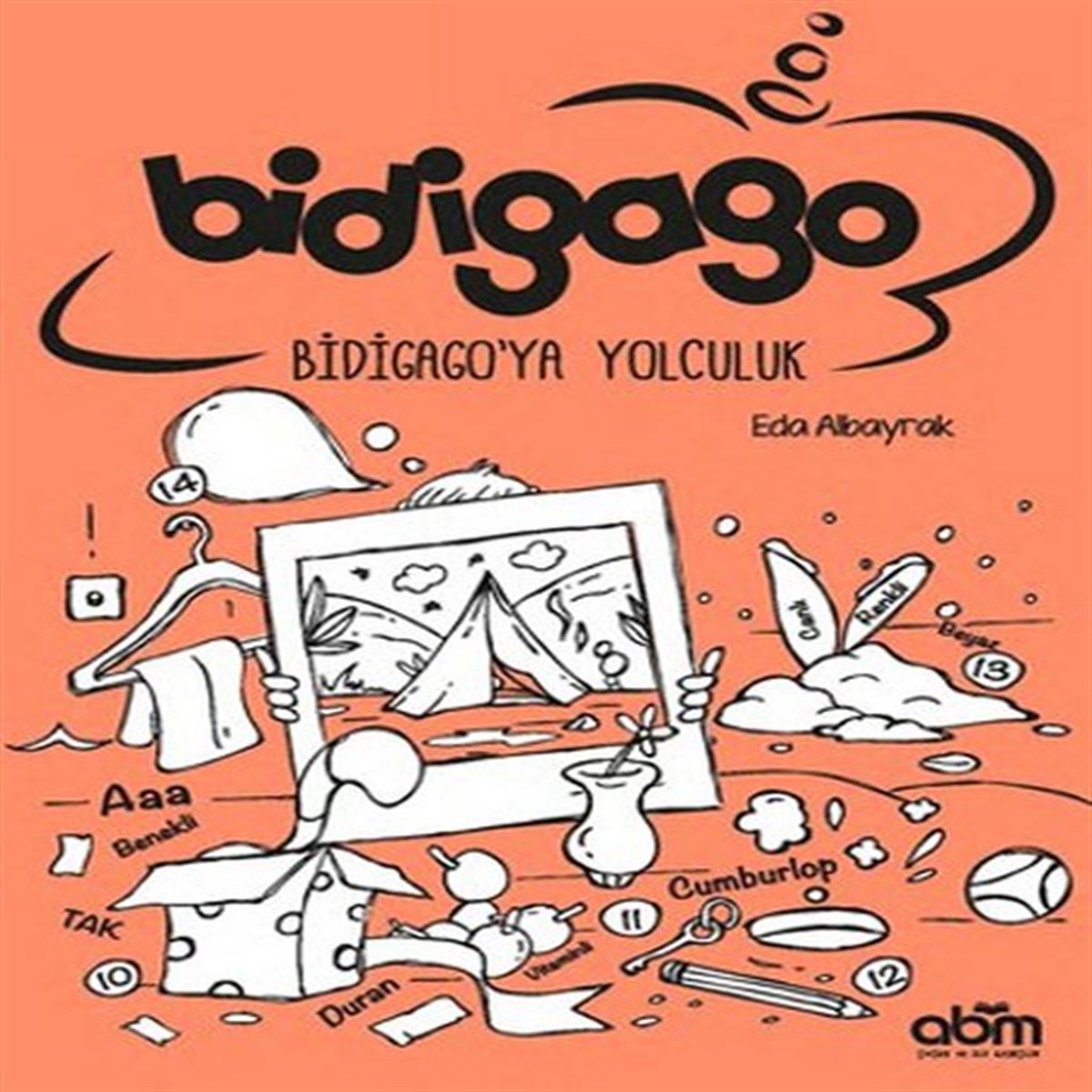 ABM HİKAYE BİDİGAGO - BİDİGAGOYA YOLCULUK 1