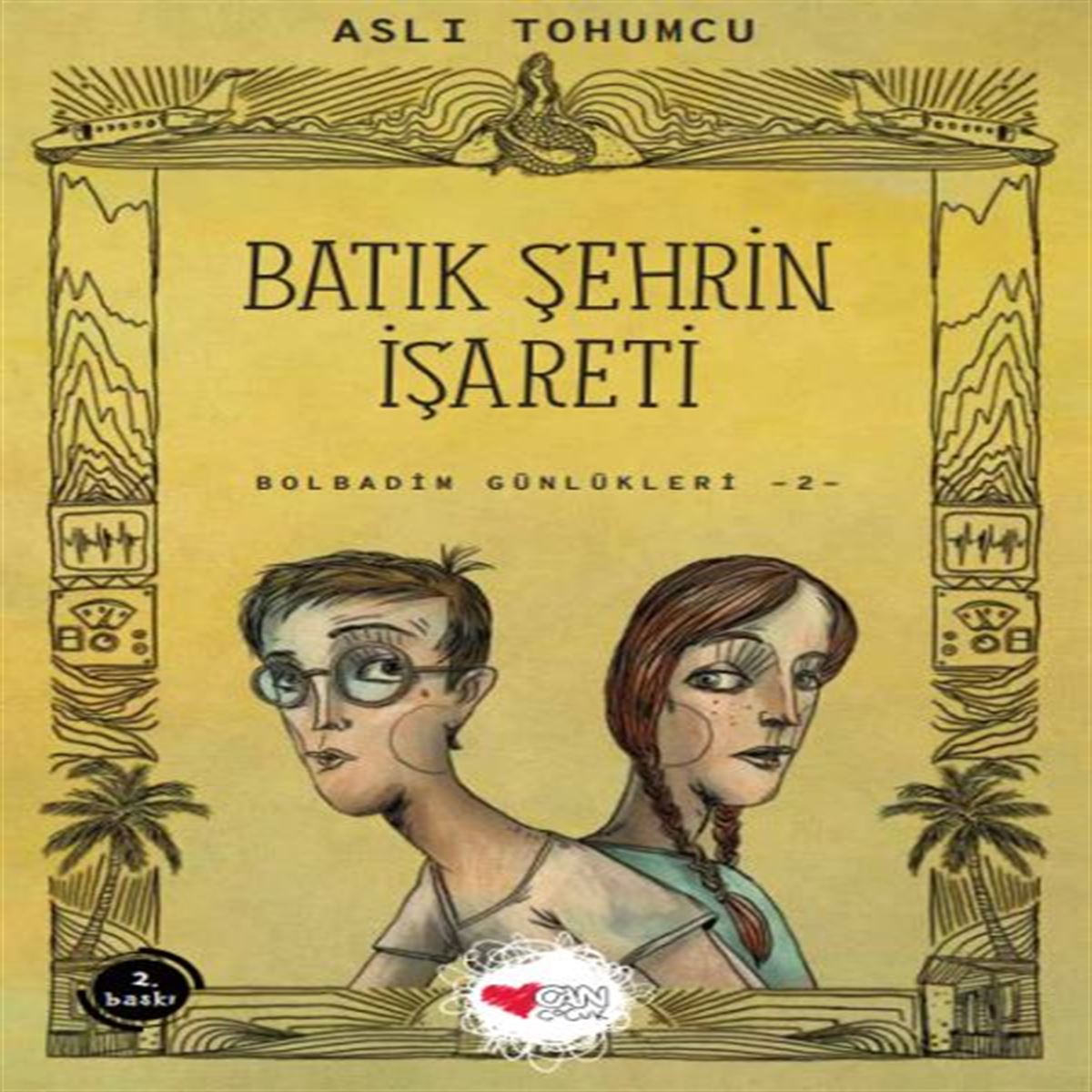 CAN HİKAYE BOLBADİM GÜNLÜKLERİ -2: BATIK ŞEHRİN İŞARETİ 1