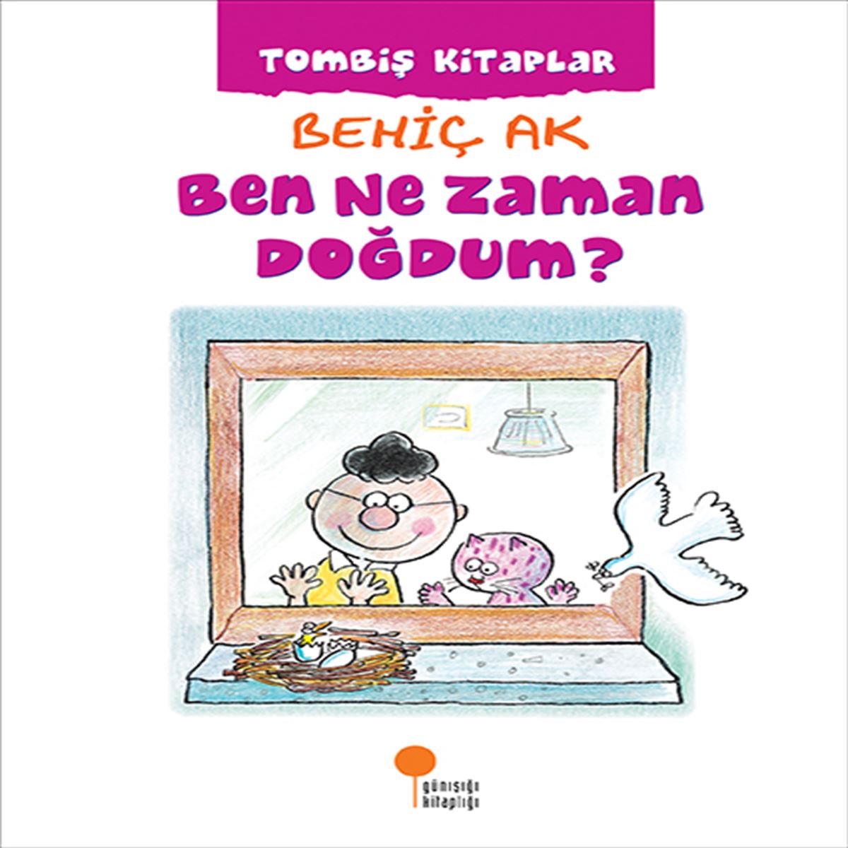 GÜNIŞIĞI HİKAYE BEN NE ZAMAN DOĞDUM ? 1
