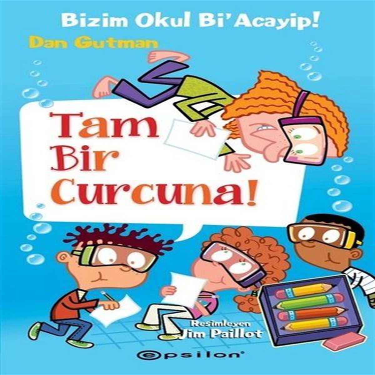 EPSİLON HİKAYE BİZİM OKUL Bİ ACAYİP-14: TAM BİR CURCUNA 1