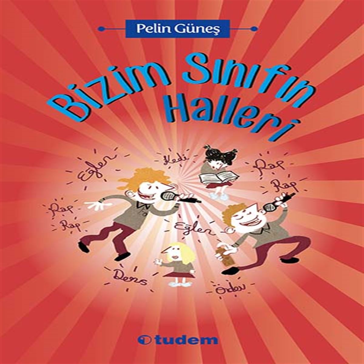 TUDEM HİKAYE BİZİM SINIFIN HALLERİ İADESİZ 1