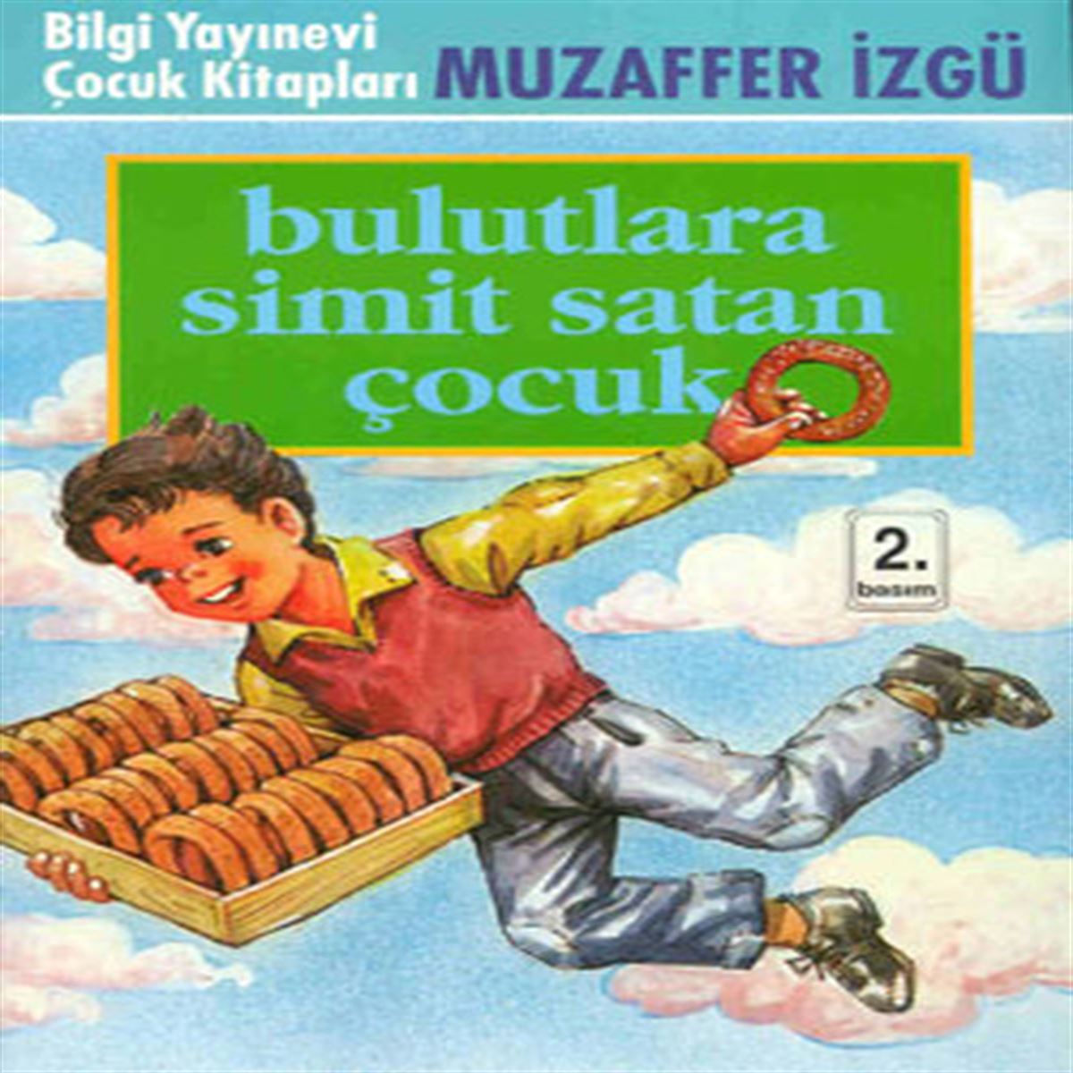 BİLGİ BULUTLARA SİMİT SATAN ÇOCUK 1