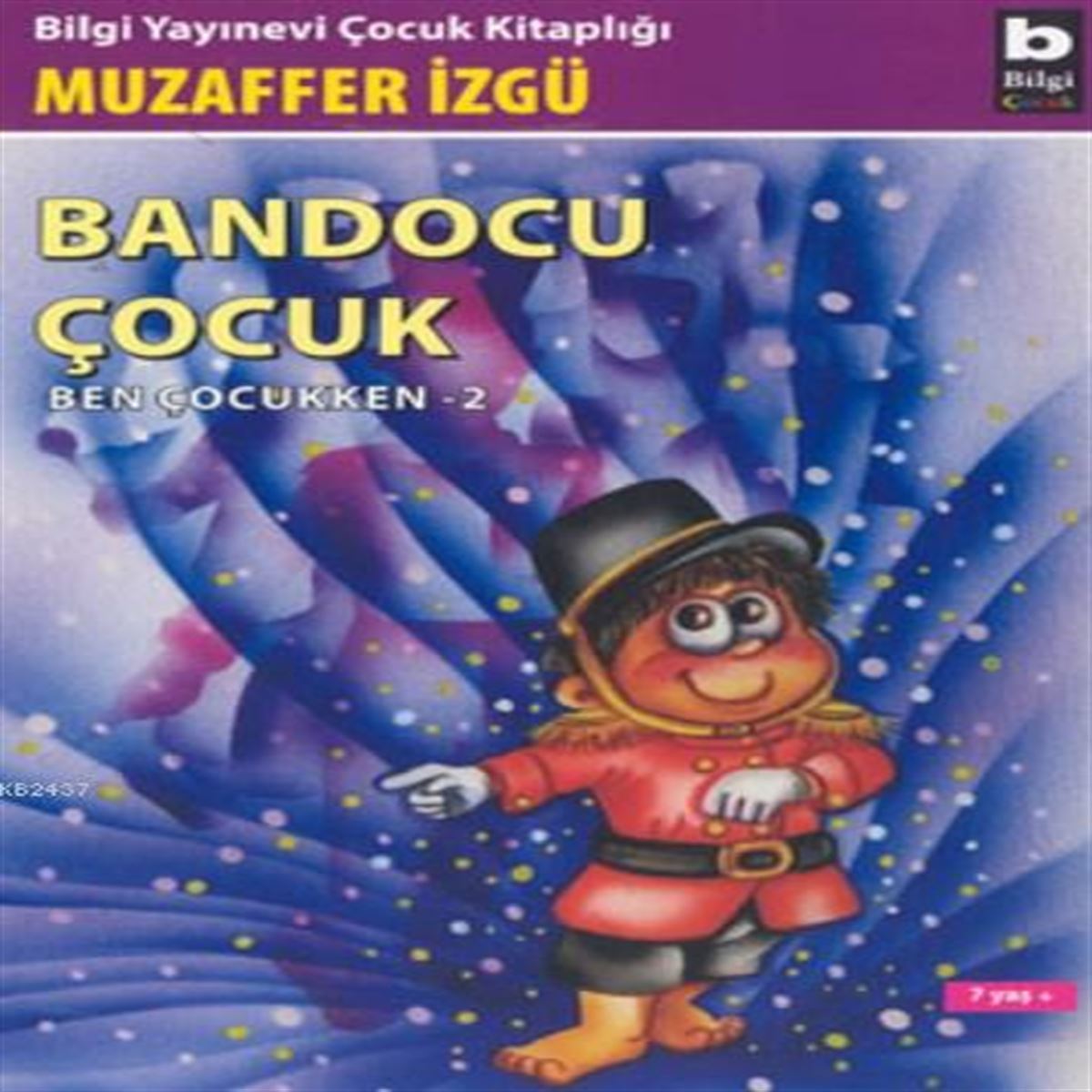 BİLGİ HİKAYE BEN ÇOCUKKEN DİZİSİ BANDOCU ÇOCUK 1