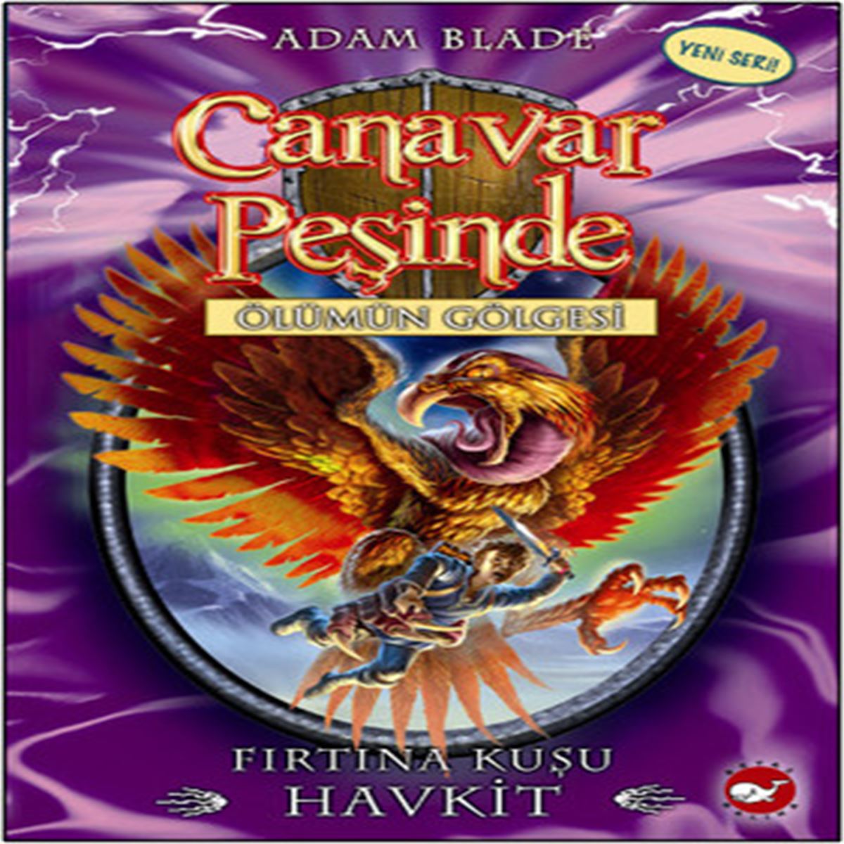 BEYAZ BALİNA HİKAYE CANAVAR PEŞİNDE-26: FIRTINA KUŞU HAVKİT 1