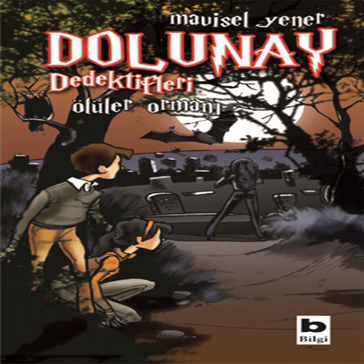 BİLGİ DOLUNAY DEDEKTİFLERİ 5 ÖLÜLER ORMANI 1