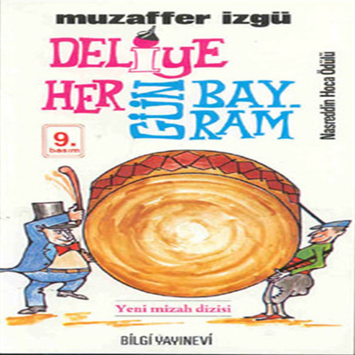 BİLGİ DELİYE HER GÜN BAYRAM 1