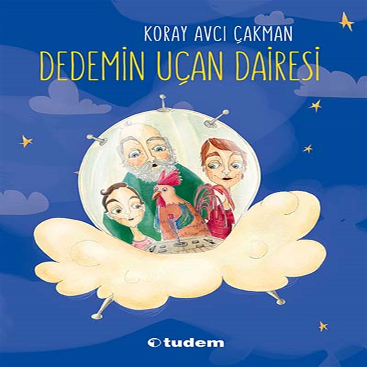 TUDEM HİKAYE DEDEMİN UÇAN DAİRESİ İADESİZ 1