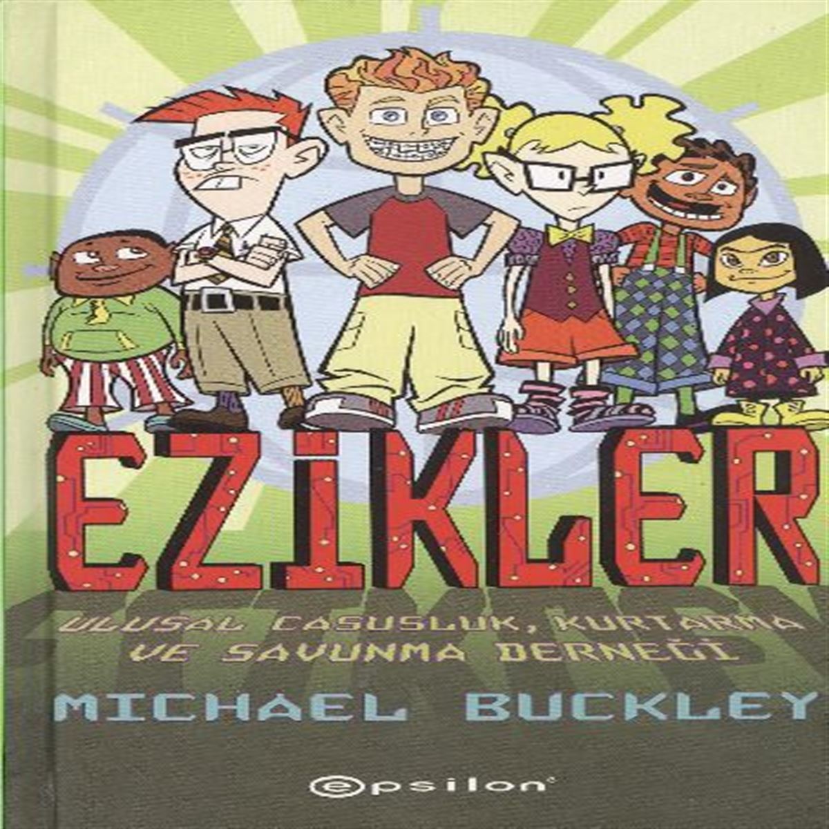 EPSİLON EZİKLER 1 ULUSAL CASUSLUK KURTARMA VE SAVUNMA DERNEĞİ CİLTLİ 1