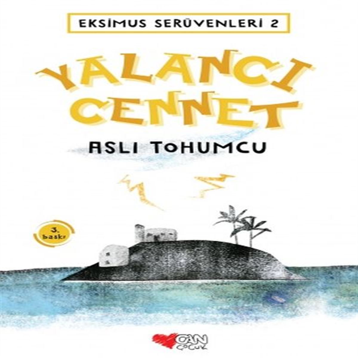 CAN HİKAYE EKSİMUS SERÜVENLERİ-2: YALANCI CENNET 1