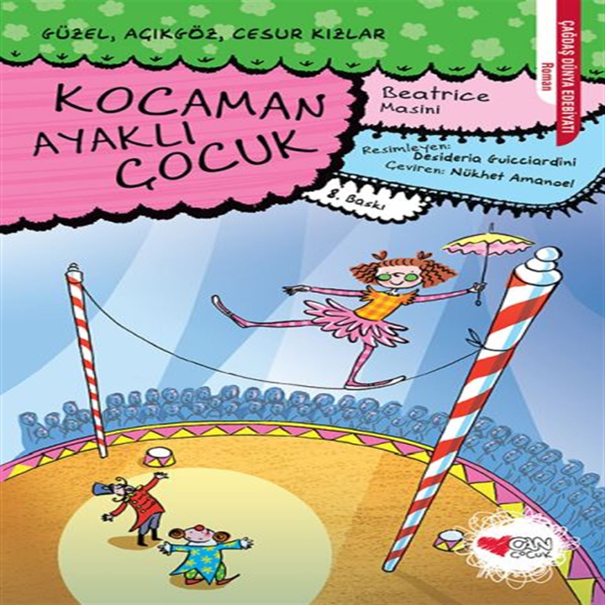 CAN HİKAYE GÜZEL AÇIKGÖZ CESUR KIZLAR-2: KOCAMAN AYAKLI ÇOCUK 1