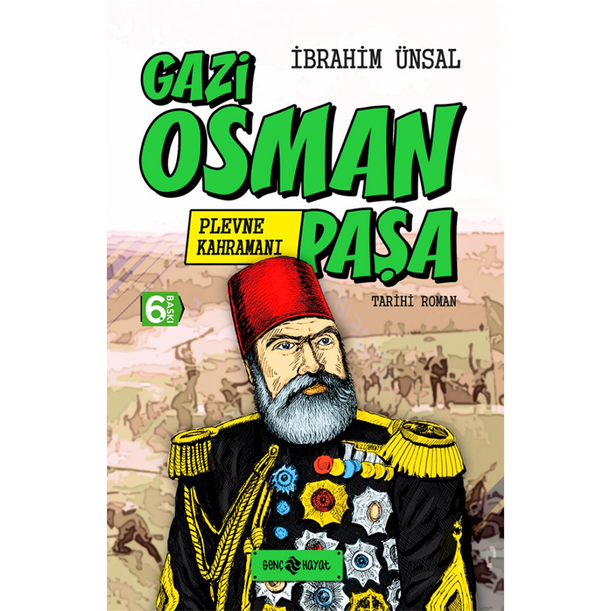 HAYAT HİKAYE GAZİ OSMAN PAŞA: PLEVNE KAHRAMANI 1