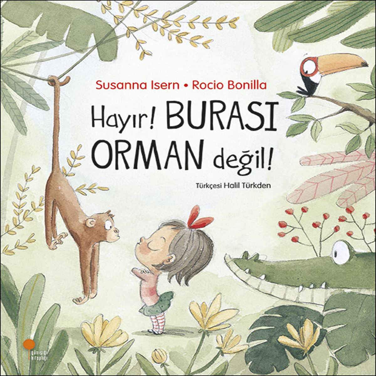 GÜNIŞIĞI HİKAYE HAYIR BURASI ORMAN DEĞİL 1