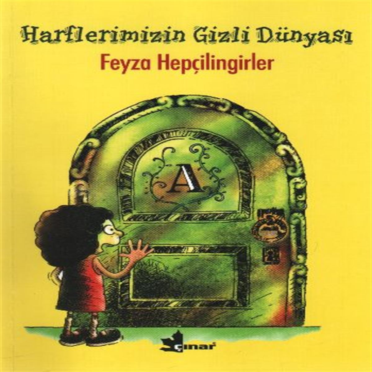 ÇINAR HİKAYE HARFLERİMİZİN GİZLİ DÜNYASI 1