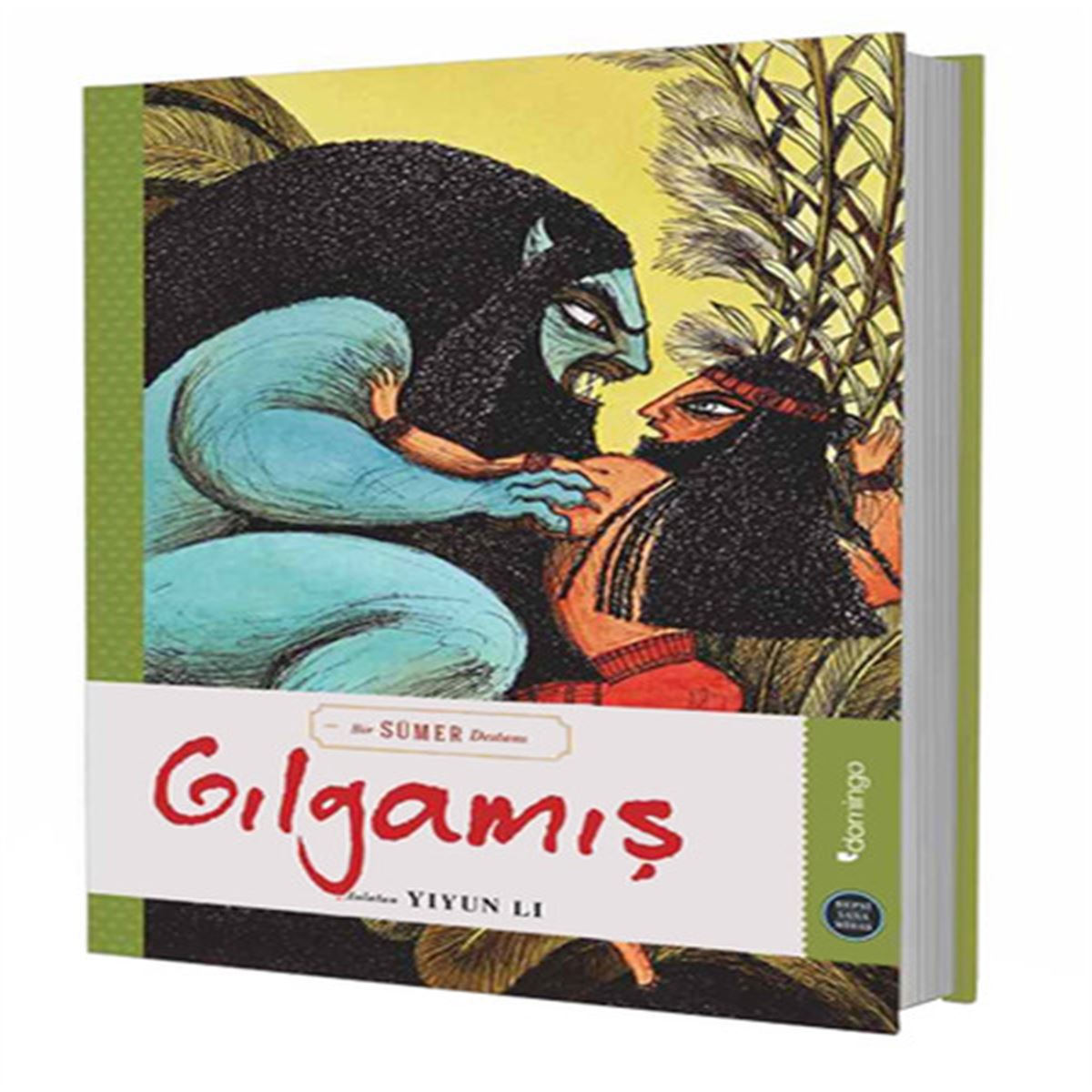 DOMİNGO HİKAYE HEPSİ SANA MİRAS SERİSİ-2: GILGAMIŞ 1