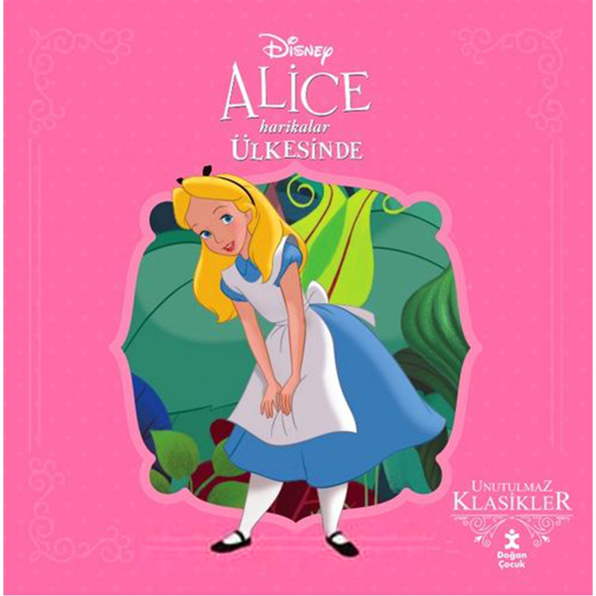 DOĞAN HİKAYE KLASİKLER ALİCE HARİKALAR ÜLKESİNDE 1