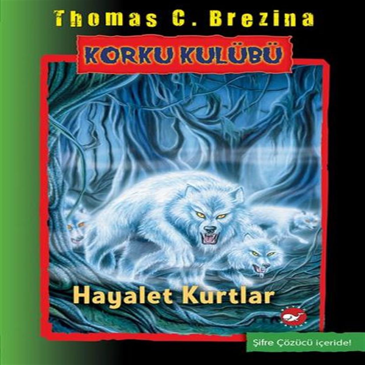 BEYAZ BALİNA HİKAYE KORKU KULÜBÜ 16: HAYALET KURTLAR 1