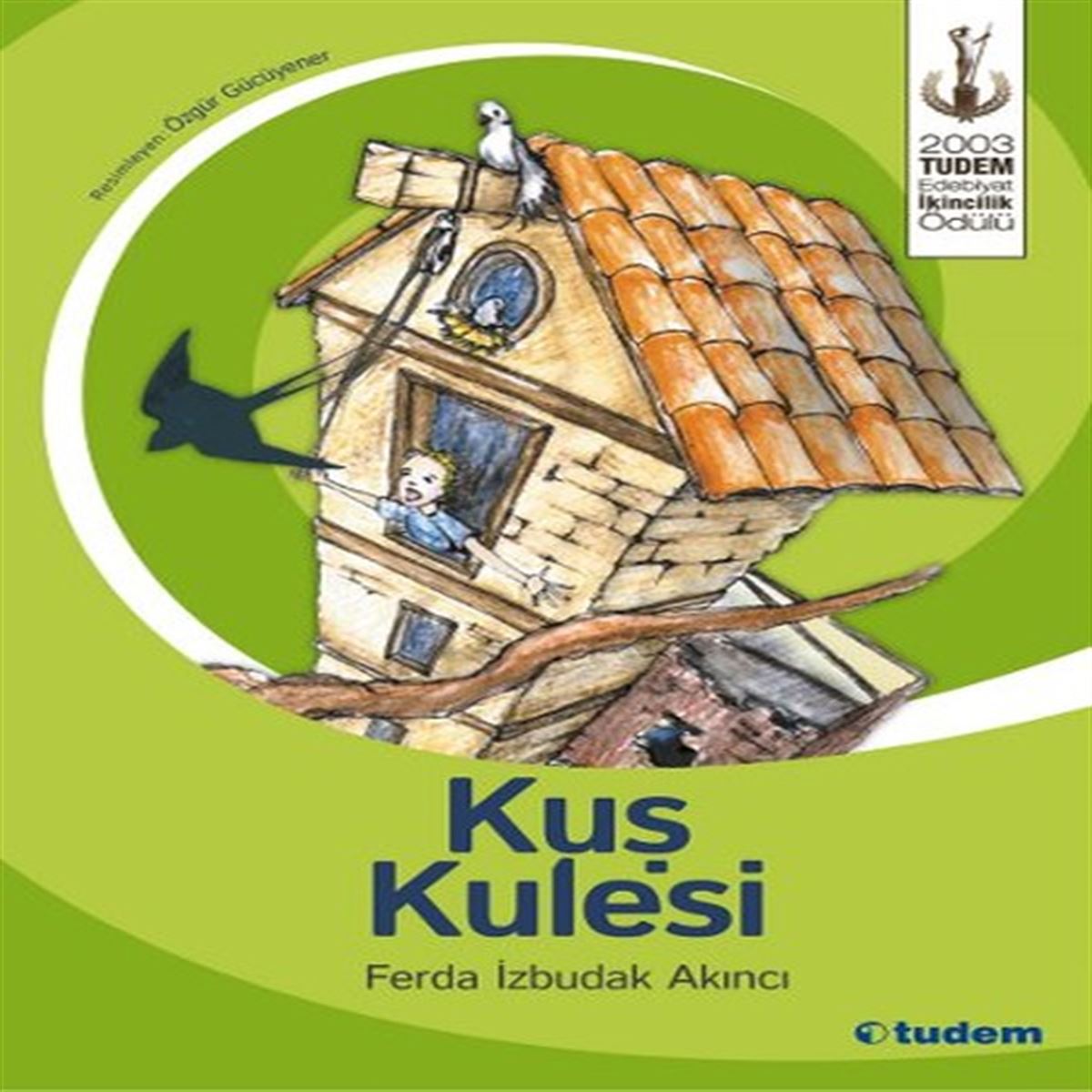 TUDEM HİKAYE KUŞ KULESİ İADESİZ 1