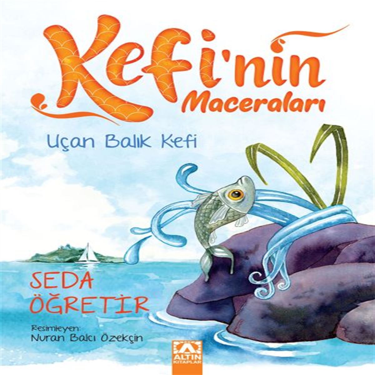 ALTIN KEFİNİN MACERALARI UÇAN BALIK KEFİ 1