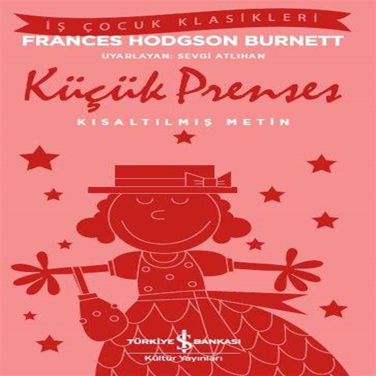 İŞ BANKASI KÜÇÜK PRENSES KISALTILMIŞ METİN 1