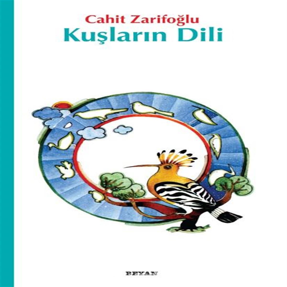 BEYAN HİKAYE KUŞLARIN DİLİ 1