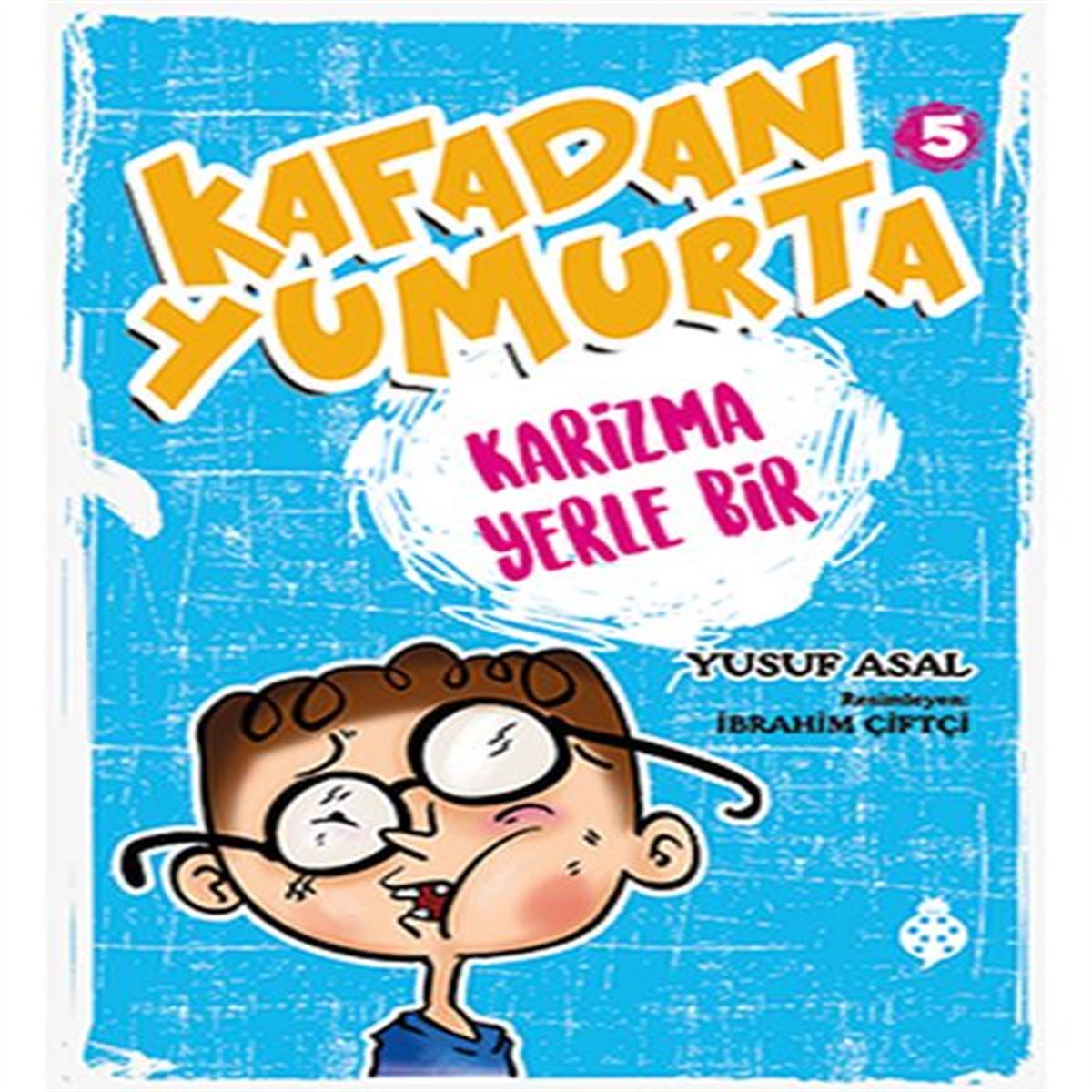 UĞURBÖCEĞİ KAFADAN YUMURTA 5 KARİZMA YERLE BİR 1