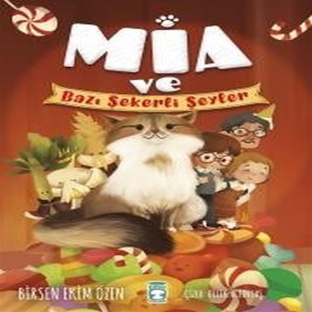 TİMAŞ MİA VE BAZI ŞEKERLİ ŞEYLER 1