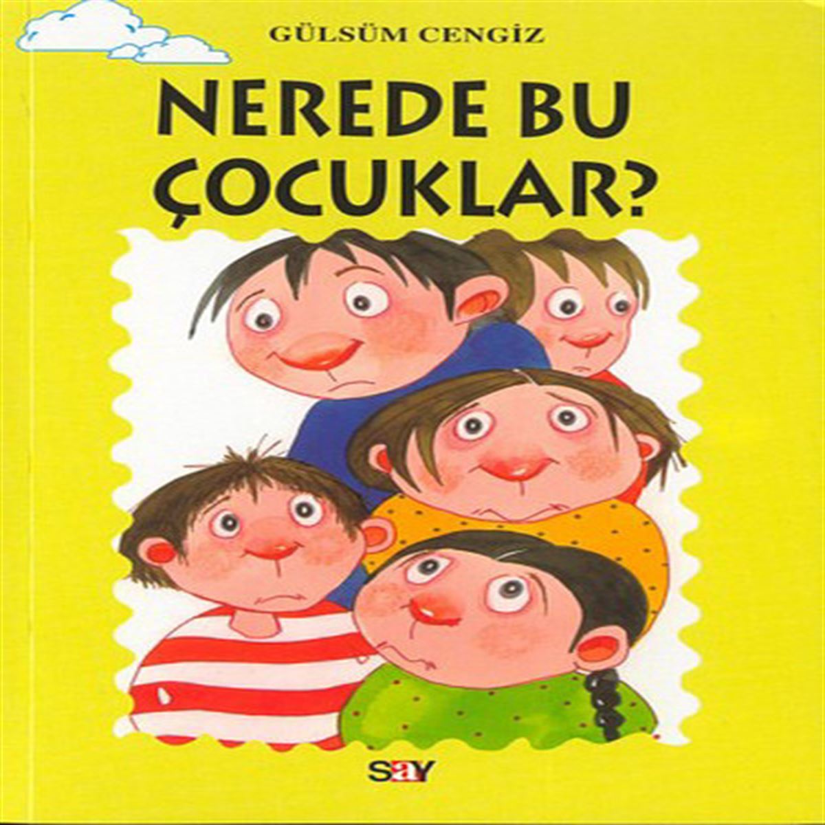 SAY HİKAYE TOMURCUK DİZİSİ NEREDE BU ÇOCUKLAR 1