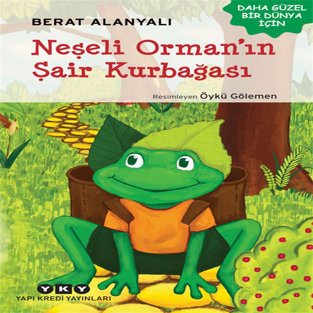 YAPI KREDİ HİKAYE NEŞELİ ORMANIN ŞAİR KURBAĞASI 1