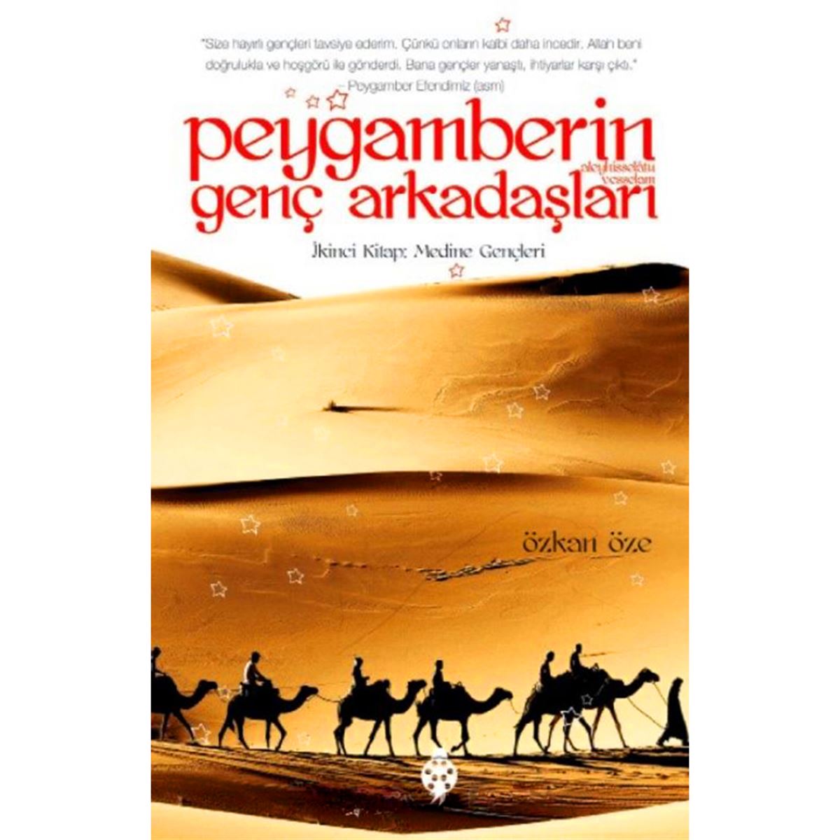 UĞURBÖCEĞİ HİKAYE PEYGAMBERİN GENÇ ARKADAŞLARI- 2: MEDİNE GENÇLERİ 1