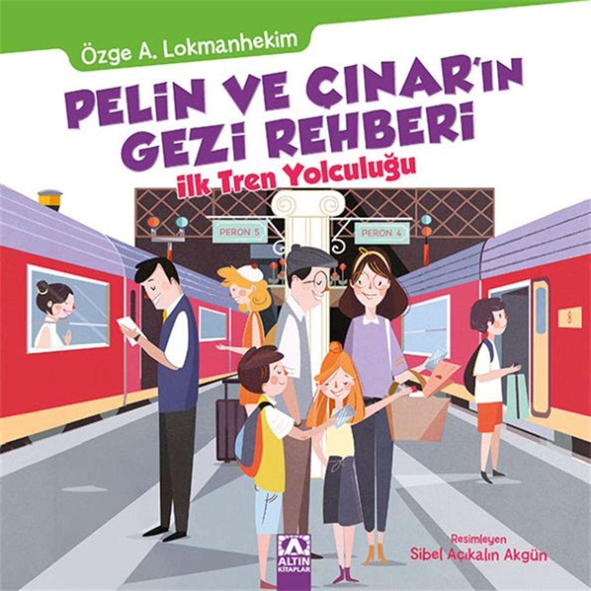 ALTIN HIKAYE PELIN VE ÇINARIN GEZI REHBERI- ILK TREN YOLCULUGU 1