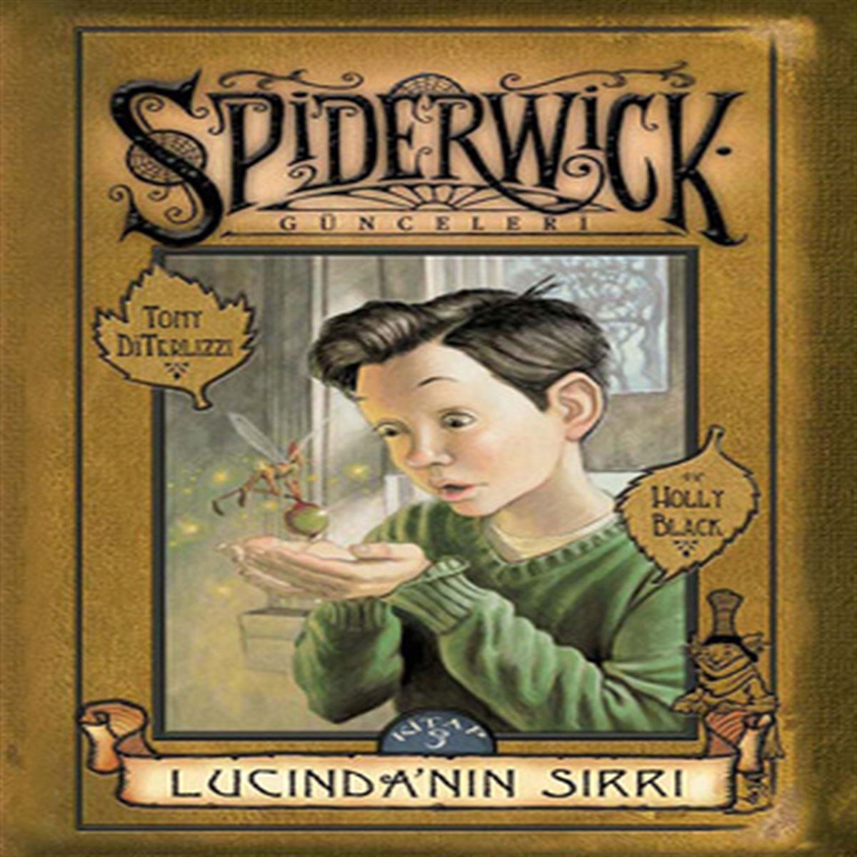 DOĞAN HİKAYE SPİDERWİCK GÜNCELERI-3: LUCİNDANIN SIRRI 1
