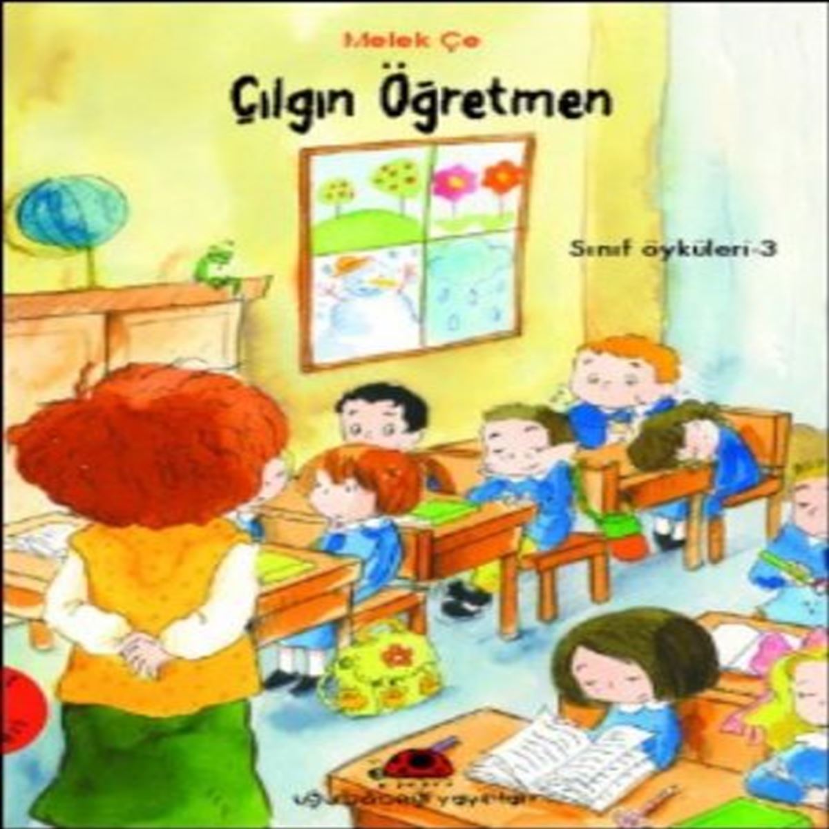 UĞURBÖCEĞİ HİKAYE SINIF ÖYKÜLERİ-3: ÇILGIN ÖĞRETMEN 1