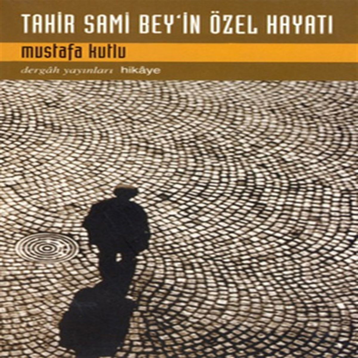 DERGAH HİKAYE TAHİR SAMİ BEYİN ÖZEL HAYATI 1