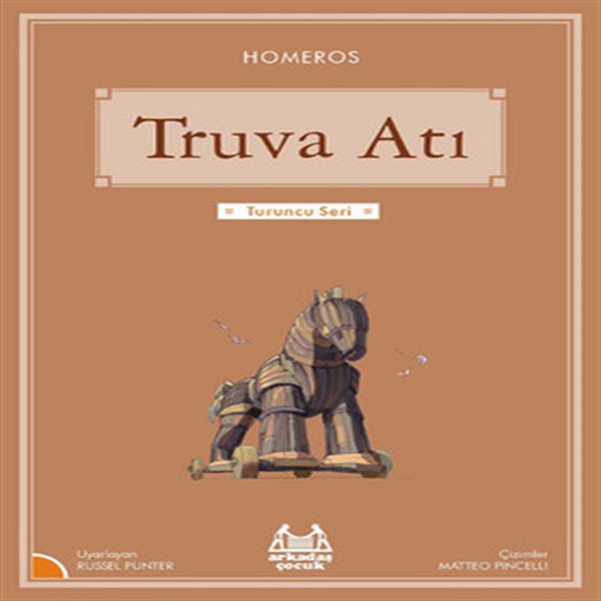 ARKADAŞ HİKAYE TURUNCU SERİ - TRUVA ATI 1