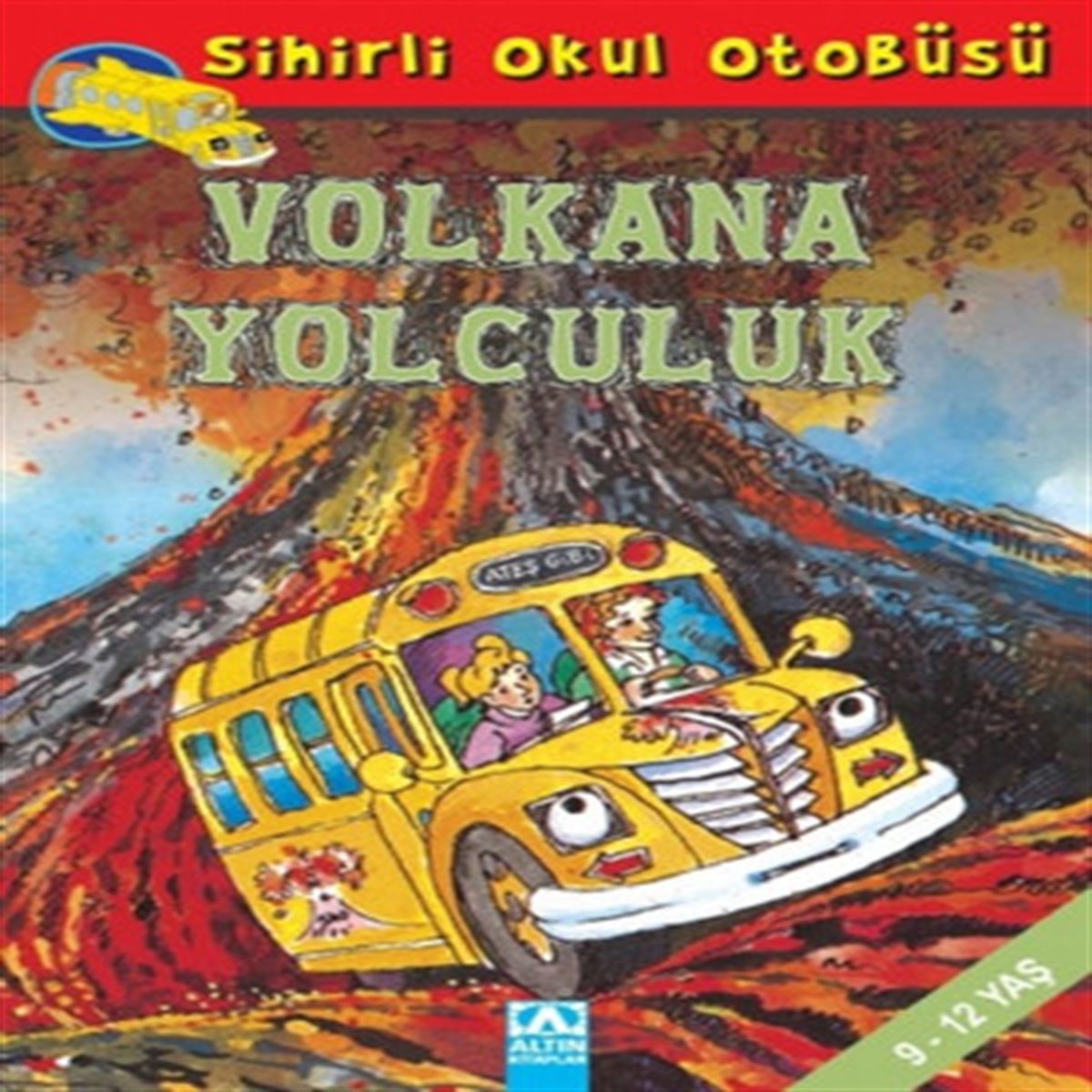 ALTIN HİKAYE SİHİRLİ OKUL OTOBÜSÜ: VOLKANA YOLCULUK 1