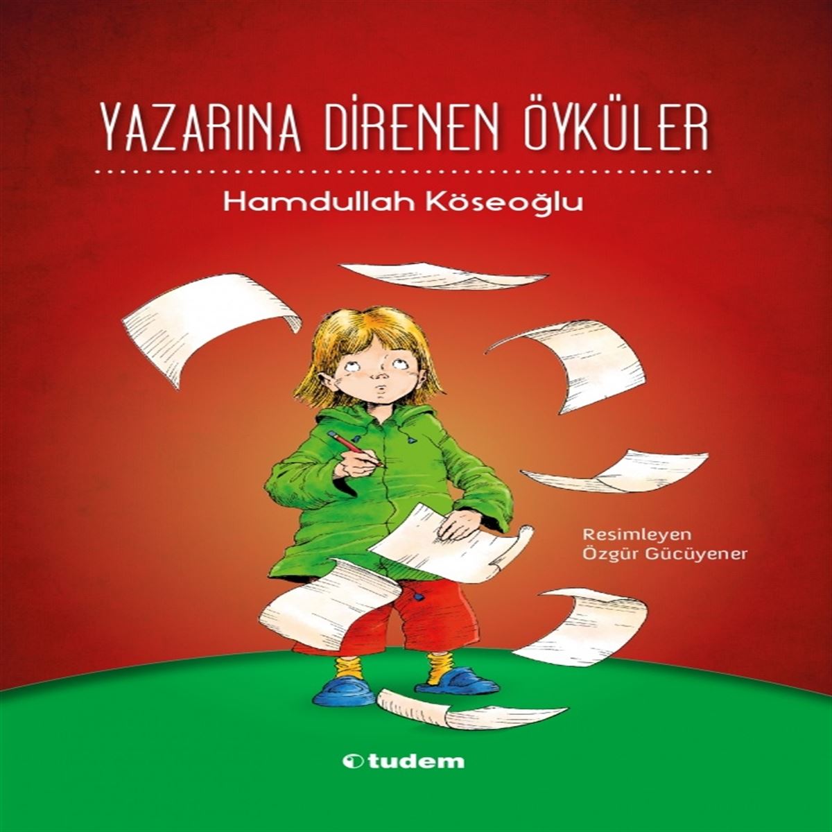 TUDEM HİKAYE YAZARINA DİRENEN ÖYKÜLER İADESİZ 1