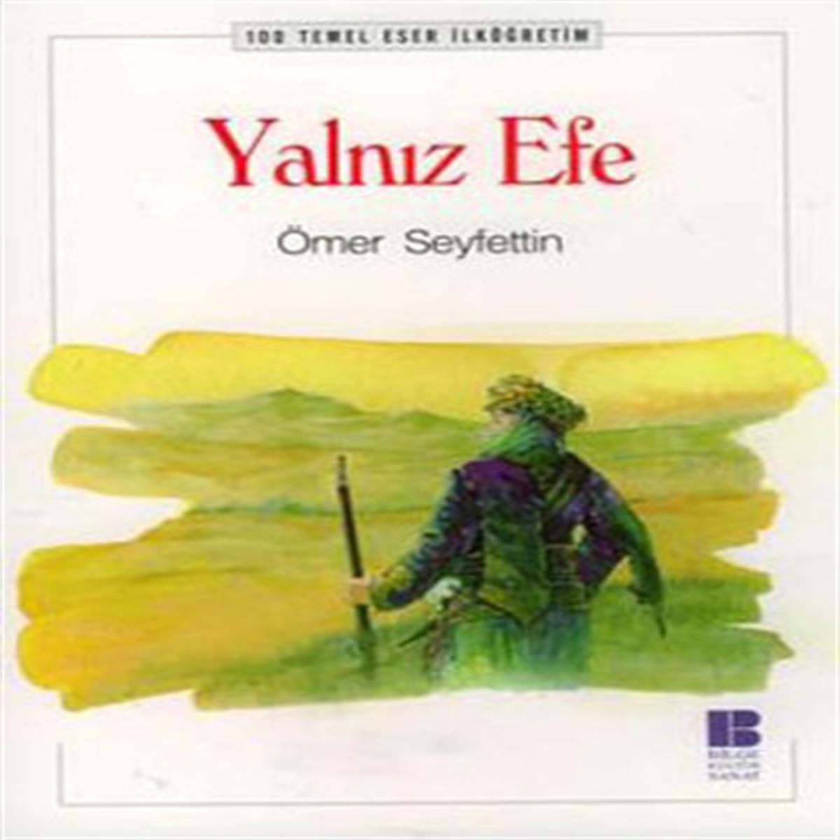 BILGE HİKAYE YALNIZ EFE 1