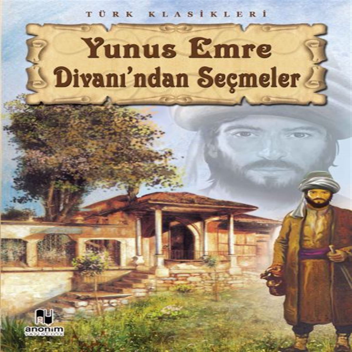 KİTAP ZAMANI HİKAYE YUNUS EMRE DİVANINDAN SEÇMELER 1
