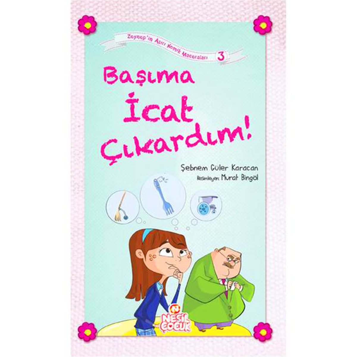 NESIL HİKAYE ZEYNEPİN AŞIRI KOMİK MACERALARI-3: BAŞIMA İCAT ÇIKARDIM 1