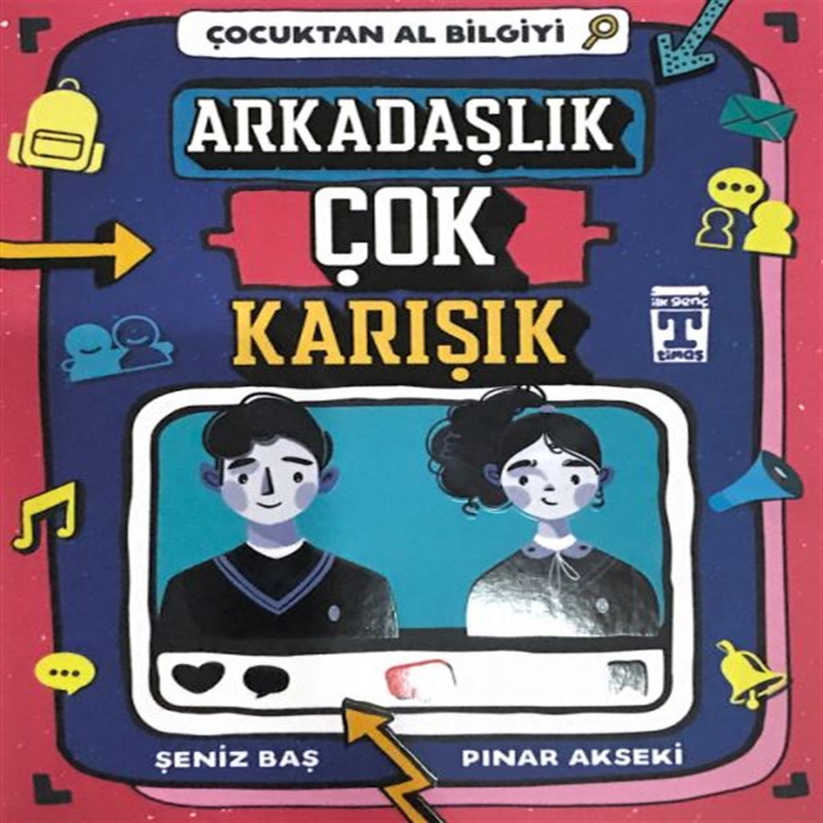 TİMAŞ ÇOCUKTAN AL BİLGİYİ ARKADAŞLIK ÇOK KARIŞIK 1