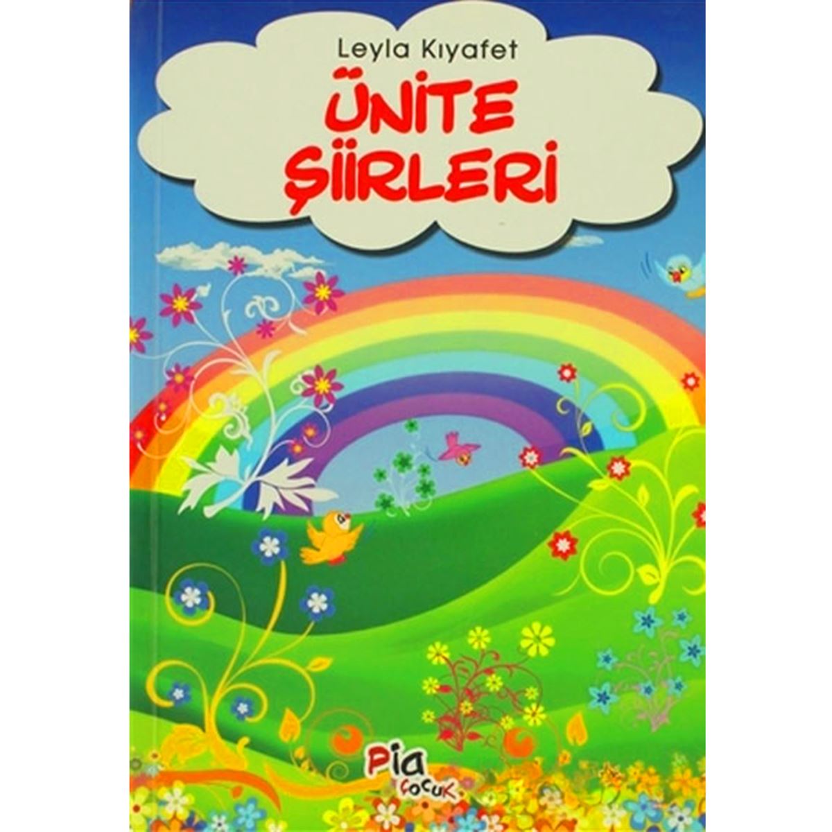 PIA HİKAYE ÇAĞDAŞ KİTAPLAR DİZİSİ-7: ÜNİTE ŞİİRLERİ 1