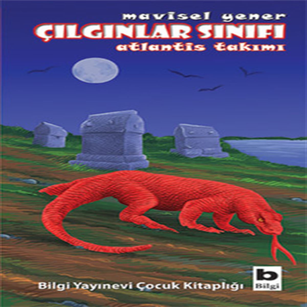 BİLGİ HİKAYE ÇILGINLAR SINIFI: ATLANTİS TAKIMI 1