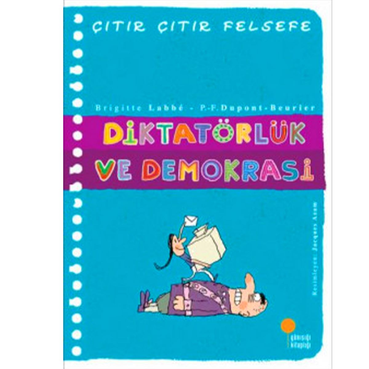 GÜNIŞIĞI ÇITIR ÇITIR FELSEFE 23 DİKTATÖRLÜK VE DEMOKRASİ 1
