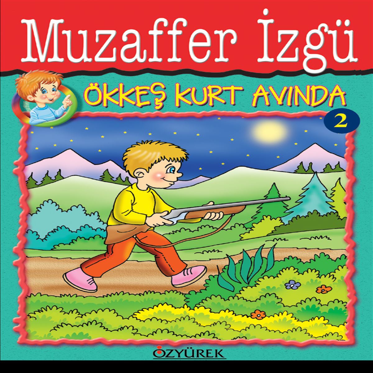 ÖZYÜREK HİKAYE ÖKKEŞ DİZİSİ-2: ÖKKEŞ KURT AVINDA 1